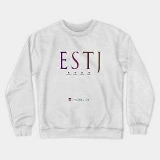 ESTJ The Director, Myers-Briggs Personality Type Crewneck Sweatshirt